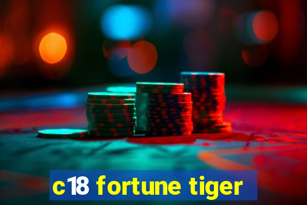 c18 fortune tiger